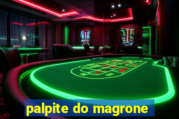 palpite do magrone